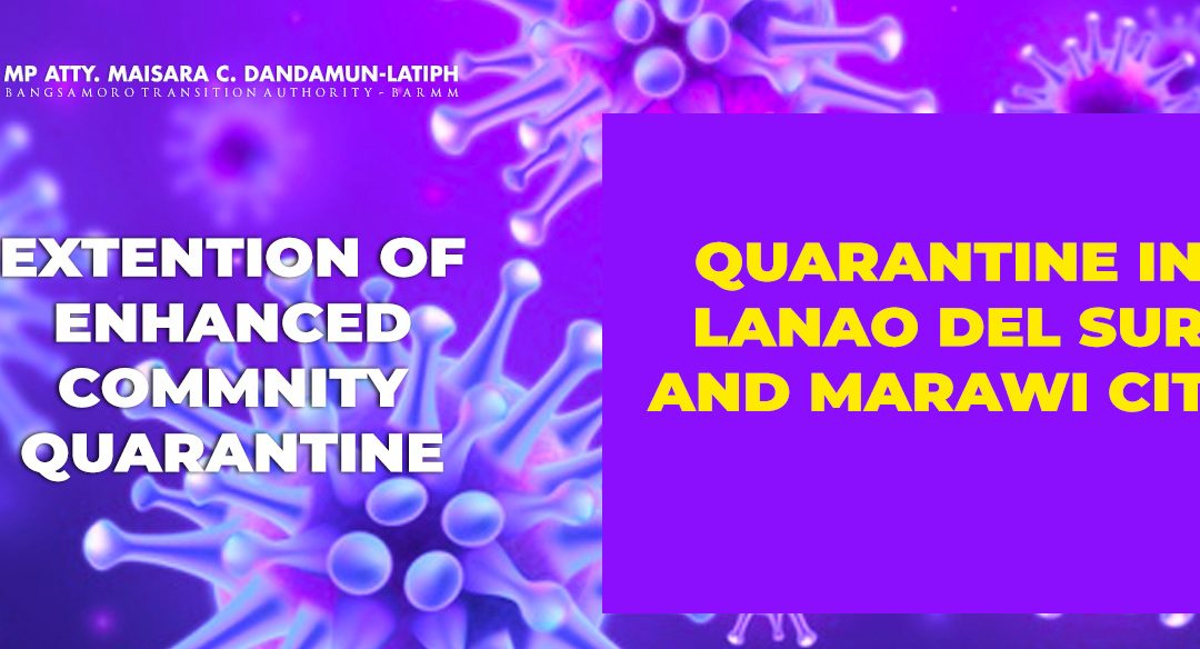 Extension of Enhanced Community Quarantine at Province of Lanao del Sur and Marawi City