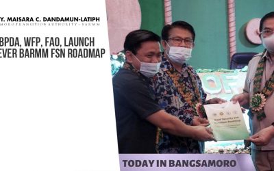 MAFAR, BPDA, WFP, FAO, LAUNCH THE FIRST EVER BARMM FSN ROADMAP