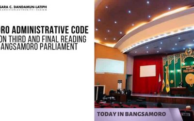 BANGSAMORO ADMINISTRATIVE CODE APPROVED ON THIRD AND FINAL READING