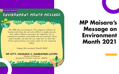 MP Maisara’s Message on Environment Month 2021