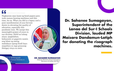 Dr. Sahanee Sumagayan lauded MP Maisara Dandamun-Latiph for donating the risograph machines