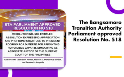 The Bangsamoro Transition Authority Parliament approved Resolution No. 518