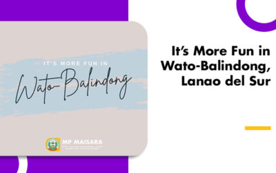 It’s More Fun in Wato-Balindong, Lanao del Sur