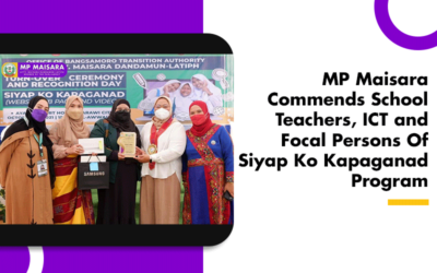 MP Maisara Commends School Teachers, ICT And Focal Persons Of Siyap Ko Kapaganad Program