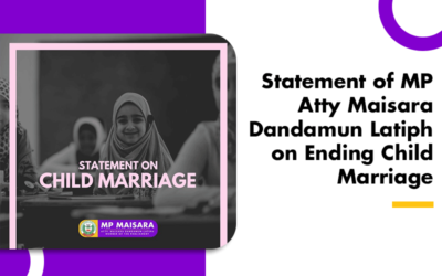 Statement of MP Atty Maisara Dandamun Latiph on Ending Child Marriage