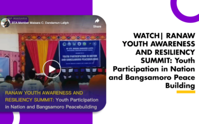 WATCH| RANAW YOUTH AWARENESS AND RESILIENCY SUMMIT: Youth Participation in Nation and Bangsamoro Peace Building