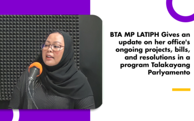 BTA MP LATIPH Gives an update on her office’s ongoing projects, bills, and resolutions in a program Talakayang Parlyamento