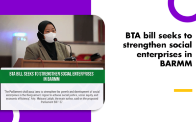 BTA bill seeks to strengthen social enterprises in BARMM