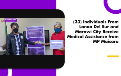 (33) Individuals From Lanao Del Sur and Marawi City Receive Medical Assistance from MP Maisara