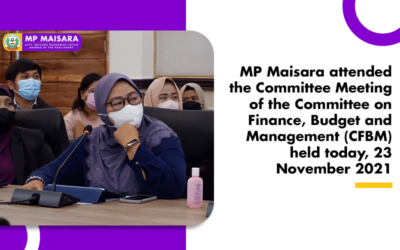 MP Maisara attended the Committee Meeting of the Committee on Finance, Budget and Management