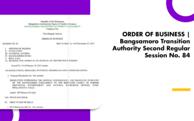 ORDER OF BUSINESS | Bangsamoro Transition Authority Second Regular Session No. 84