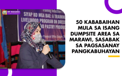 50 Kababaihan Mula Sa Isang Dumpsite Area Sa Marawi, Sasabak Sa Pagsasanay Pangkabuhayan