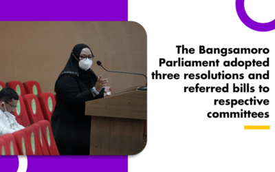 The Bangsamoro Parliament adopted three resolutions and referred bills to respective committees