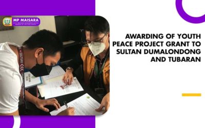 AWARDING OF YOUTH PEACE PROJECT GRANT TO SULTAN DUMALONDONG AND TUBARAN