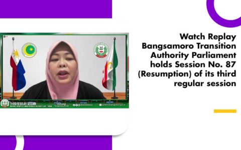 Watch Replay Bangsamoro Transition Authority Parliament Holds Session ...