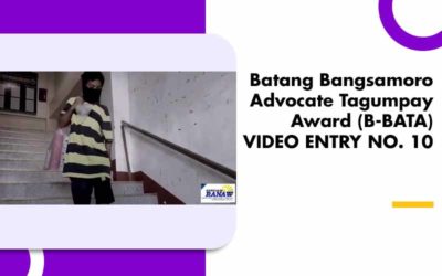 Batang Bangsamoro Advocate Tagumpay Award (B-BATA) VIDEO ENTRY NO. 10