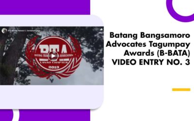 Batang Bangsamoro Advocates Tagumpay Awards (B-BATA) VIDEO ENTRY NO. 3