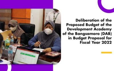 Deliberation of the Proposed Budget of the Development Academy of the Bangsamoro (DAB) in Budget Proposal for Fiscal Year 2022