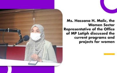 Ms. Hassana H. Malic, the Women Sector Representative of the Office of MP Latiph discussed the current programs and projects for women