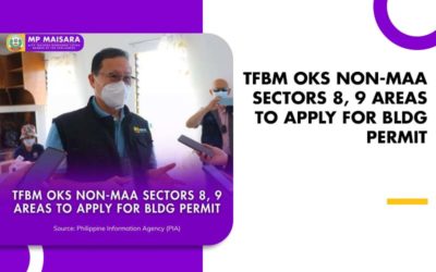 TFBM OKS NON-MAA SECTORS 8, 9 AREAS TO APPLY FOR BLDG PERMIT