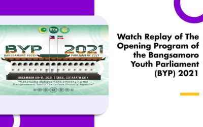 Watch Replay of The Opening Program of the Bangsamoro Youth Parliament (BYP) 2021