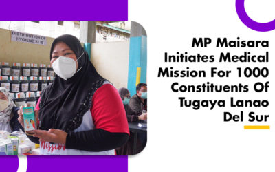 MP Maisara Initiates Medical Mission For 1000 Constituents Of Tugaya Lanao Del Sur