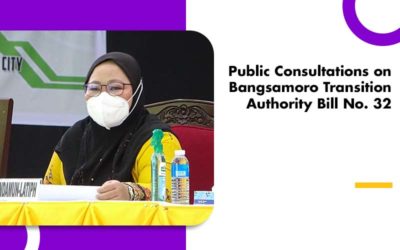 Public Consultations on Bangsamoro Transition Authority Bill No. 32