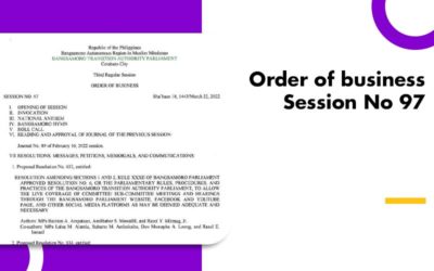 The Bangsamoro Parliament will hold session 97 this afternoon to discuss two bills and ten resolutions