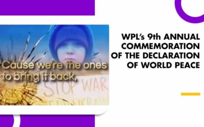 WPL’s 9th ANNUAL COMMEMORATION OF THE DECLARATION OF WORLD PEACE