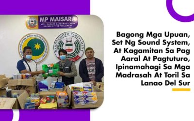 Bagong Mga Upuan, Set Ng Sound System, At Kagamitan Sa Pag Aaral At Pagtuturo, Ipinamahagi Sa Mga Madrasah At Toril Sa Lanao Del Sur