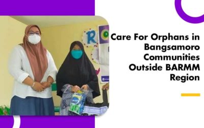 Care For Orphans in Bangsamoro Communities Outside BARMM Region