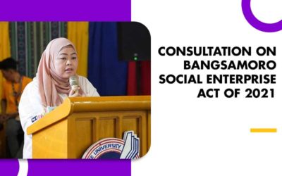 CONSULTATION ON BANGSAMORO SOCIAL ENTERPRISE ACT OF 2021