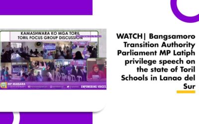 WATCH| Bangsamoro Transition Authority Parliament MP Latiph privilege speech on the state of Toril Schools in Lanao del Sur