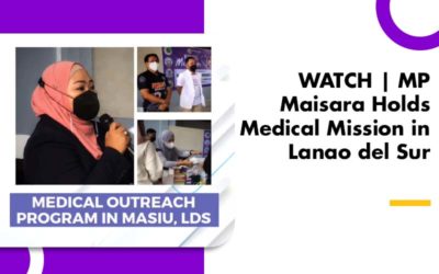 WATCH | MP Maisara Holds Medical Mission in Lanao del Sur