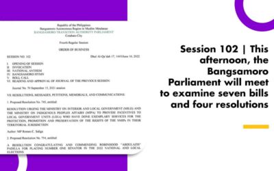 Session 102 | This afternoon, the Bangsamoro Parliament will meet to examine seven bills and four resolutions