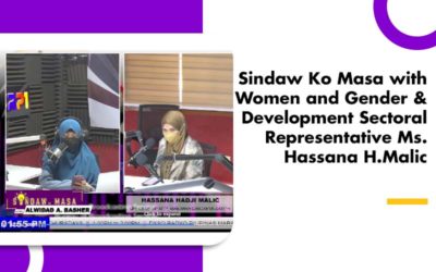Sindaw Ko Masa with Women and Gender & Development Sectoral Representative Ms. Hassana H.Malic