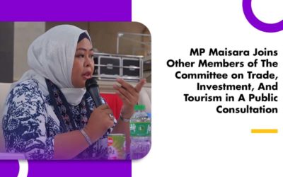 MP Maisara Joins Other Members of The Committee on Trade, Investment, And Tourism in A Public Consultation