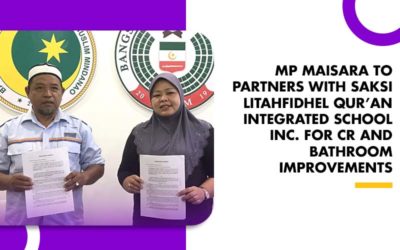 MP MAISARA TO PARTNERS WITH SAKSI LITAHFIDHEL QUR’AN INTEGRATED SCHOOL INC. FOR CR AND BATHROOM IMPROVEMENTS