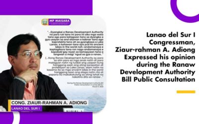 Lanao del Sur I Congressman, Ziaur-rahman A. Adiong Expressed his opinion during the Ranaw Development Authority Bill Public Consultation