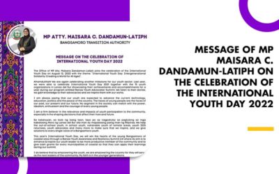 MESSAGE OF MP MAISARA C. DANDAMUN-LATIPH ON THE CELEBRATION OF THE INTERNATIONAL YOUTH DAY 2022