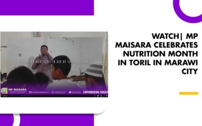 WATCH| MP MAISARA CELEBRATES NUTRITION MONTH IN TORIL IN MARAWI CITY